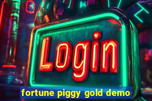 fortune piggy gold demo